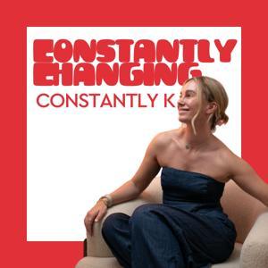 Constantly Changing Constantly K by Karin Teigl