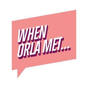When Orla Met... by Orla Chennaoui