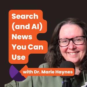 Search News You Can Use - SEO Podcast with Marie Haynes by Marie Haynes