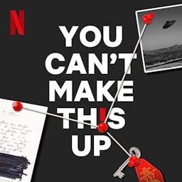 You Can’t Make This Up by Netflix