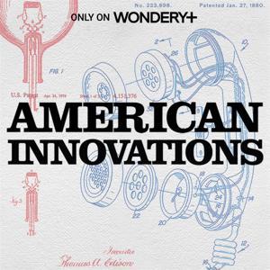 American Innovations by Wondery