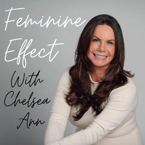 Feminine Effect by Chelsea Ann
