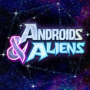 Androids & Aliens by The Glass Cannon Network