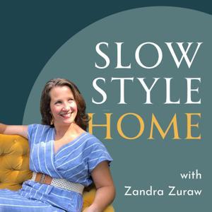 Slow Style Home: Decorating Personal, Meaningful Interiors by Zandra Zuraw