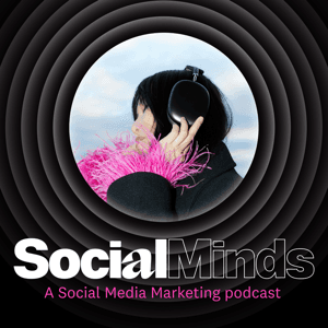 SocialMinds - A Social Media Marketing Podcast by SocialChain