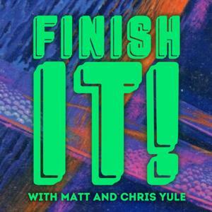 Finish It! by Matt and Chris Yule