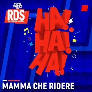 Le barzellette di Mamma che ridere a Tutti Pazzi per RDS by RDS 100% Grandi Successi