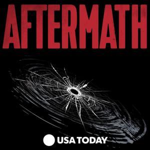 AFTERMATH by USA TODAY | Wondery