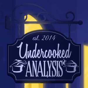 Undercooked Analysis by David King & Creative Horror
