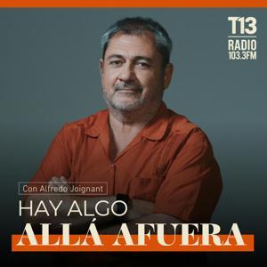 Hay Algo Allá Afuera by Tele 13 Radio
