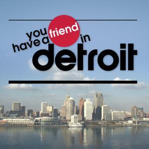 You Have A Friend In Detroit by WDIV Local 4 and Graham Media Group