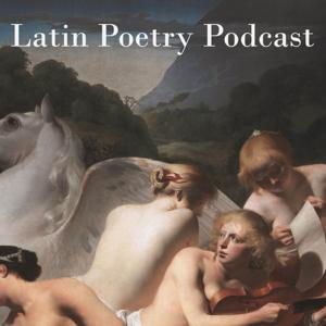 Latin Poetry Podcast by Latin Poetry Podcast