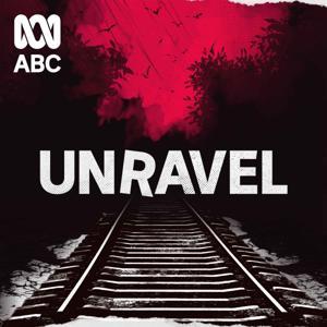 Unravel by ABC listen