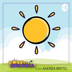 Dose de Energia | Doses diárias de motivação, inspiração e reflexão by Andrea Britto