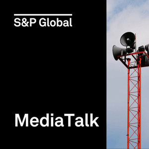 MediaTalk by S&amp;P Global Market Intelligence