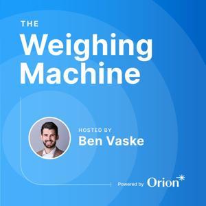Orion's The Weighing Machine by Orion Portfolio Solutions