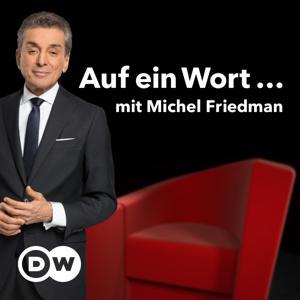 Auf ein Wort...: Mit Michel Friedman by DW
