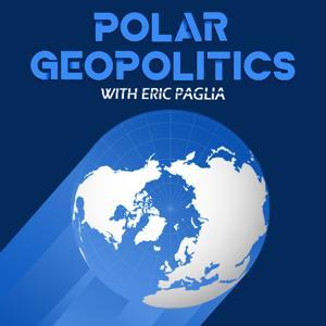 Polar Geopolitics - Arctic and Antarctic analysis by Eric Paglia