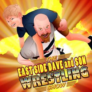 The East Side Dave Son Wrestling Show by East Side Dave McDonald