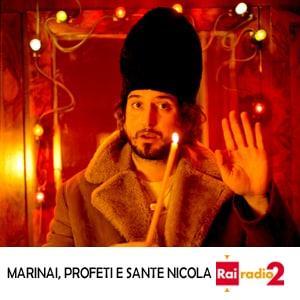 Marinai, Profeti e Sante Nicola by Rai Radio2