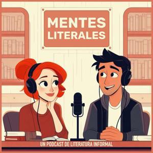 MentesLiterales - Libros, Chisme y Café by Mentesliterales Podcast