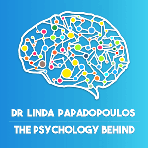 The Psychology Behind with Dr Linda Papadopoulos by audioBoom