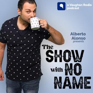 The Show With no Name by Vaughan Radio