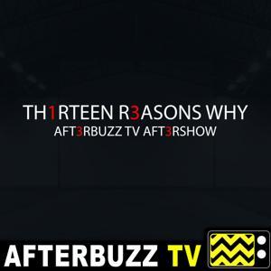 The 13 Reasons Why Podcast by AfterBuzz TV