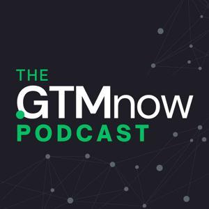 The GTMnow Podcast by GTMnow