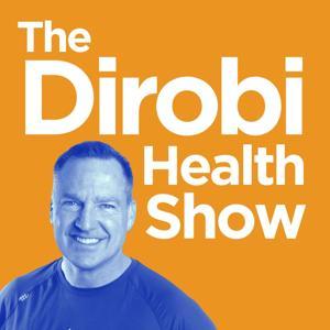 The Dirobi Health Show by Dave Sherwin
