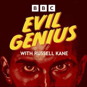 Evil Genius with Russell Kane by BBC Sounds
