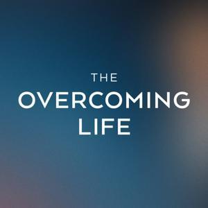 The Overcoming Life with Jimmy Evans by XO Podcast Network