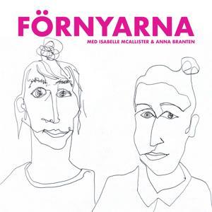 FÖRNYARNA by Isabelle McAllister, Anna Branten