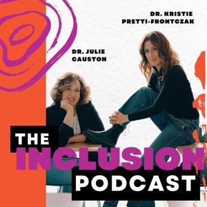 The Inclusion Podcast by Dr. Julie Causton & Dr. Kristie Pretti-Frontczak
