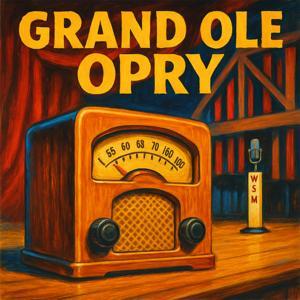 Grand Ole Opry | OTRWesterns.com by Andrew T. Rhynes