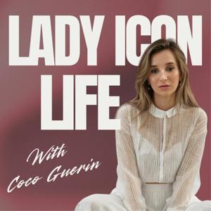 Lady Icon Life by Coco Guerin