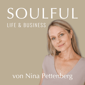 SOULFUL Life & Business by Nina Pettenberg