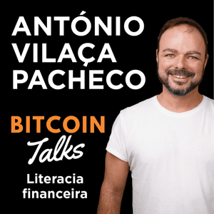 Bitcoin Talks by António Vilaça Pacheco