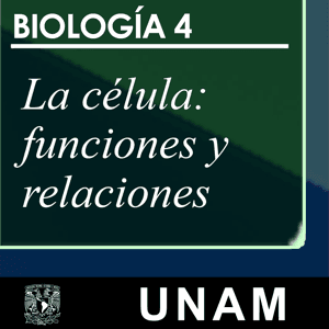 La célula: funciones y relaciones by UNAM