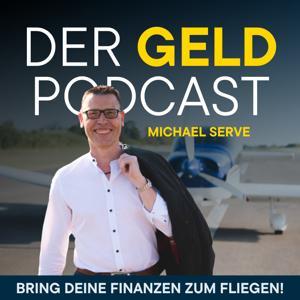 Der Geld-Podcast für Unternehmer - mehr Liquidität und Vermögen by Michael Serve