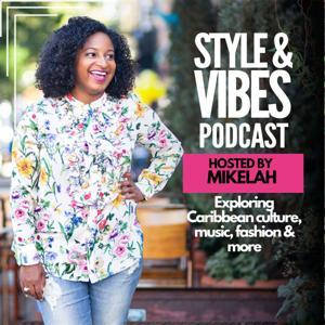 The Style & Vibes Podcast by Mikelah Rose | Style & Vibes