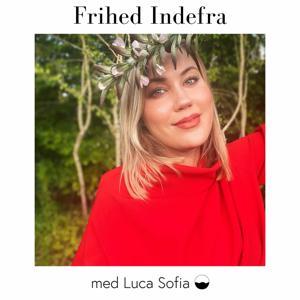 Frihed Indefra by Luca Sofia