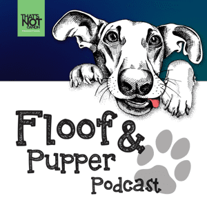 Floof and Pupper Podcast by That's Not Canon Productions