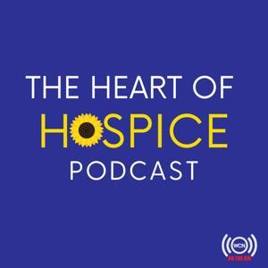 The Heart of Hospice Podcast by Hosted by Helen Bauer, BSN RN CHPN
