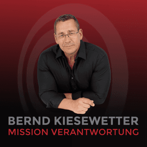 Bernd Kiesewetter - Mission Verantwortung by Bernd Kiesewetter
