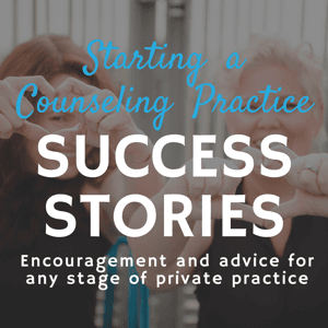 Starting a Counseling Practice Success Stories by Kelly + Miranda