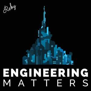 Engineering Matters by Reby Media