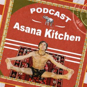 Asana Kitchen Podcast by David Garrigues