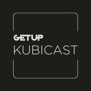 Kubicast by Getup