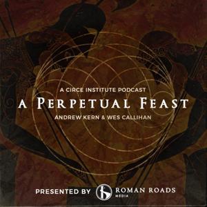 A Perpetual Feast by CiRCE Podcast Network